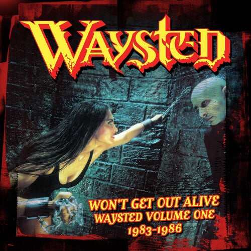 Waysted: Won'T Get Out Alive: Waysted Volume One (1983-1986) - CD
