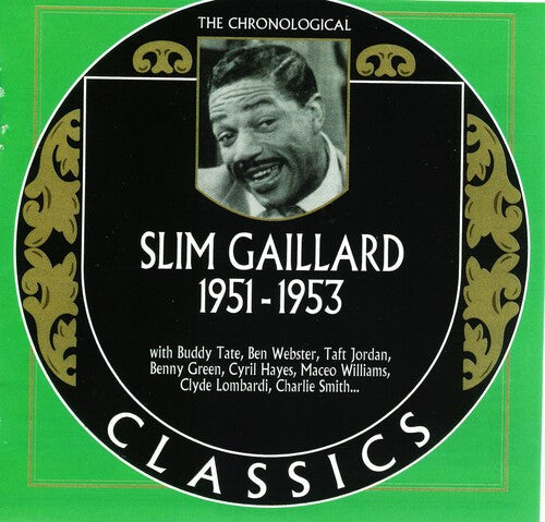 Slim Gaillard: Chronological Slim Gaillard 1951-1953 - CD