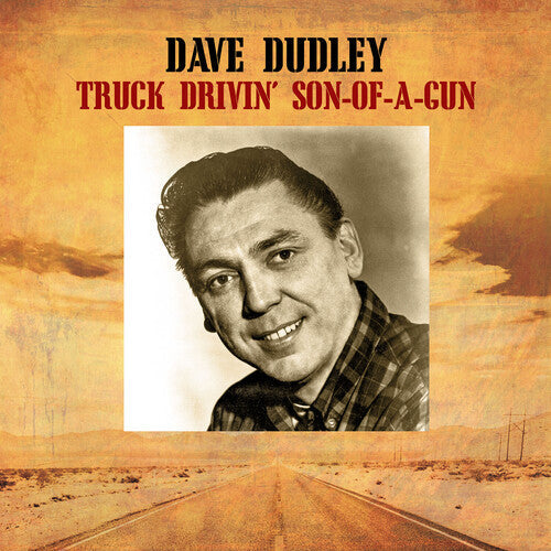 Dave Dudley: Truck Drivin' Son-Of-A-Gun - COMPACT DISCS