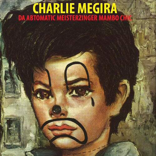Charlie Megira: The Abtomatic Miesterzinger Mambo Chic { Record }