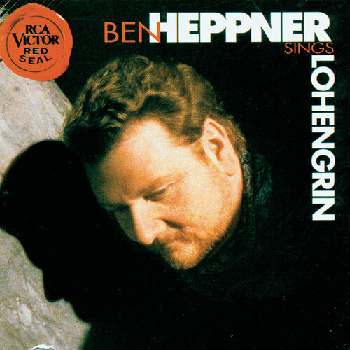 Ben Heppner: Sing Lohengrin - COMPACT DISCS