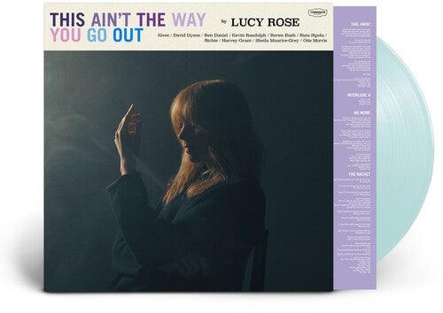 Lucy Rose- This Ain't the Way You Go Out (Indie Exclusive Vinyl) ( LP )
