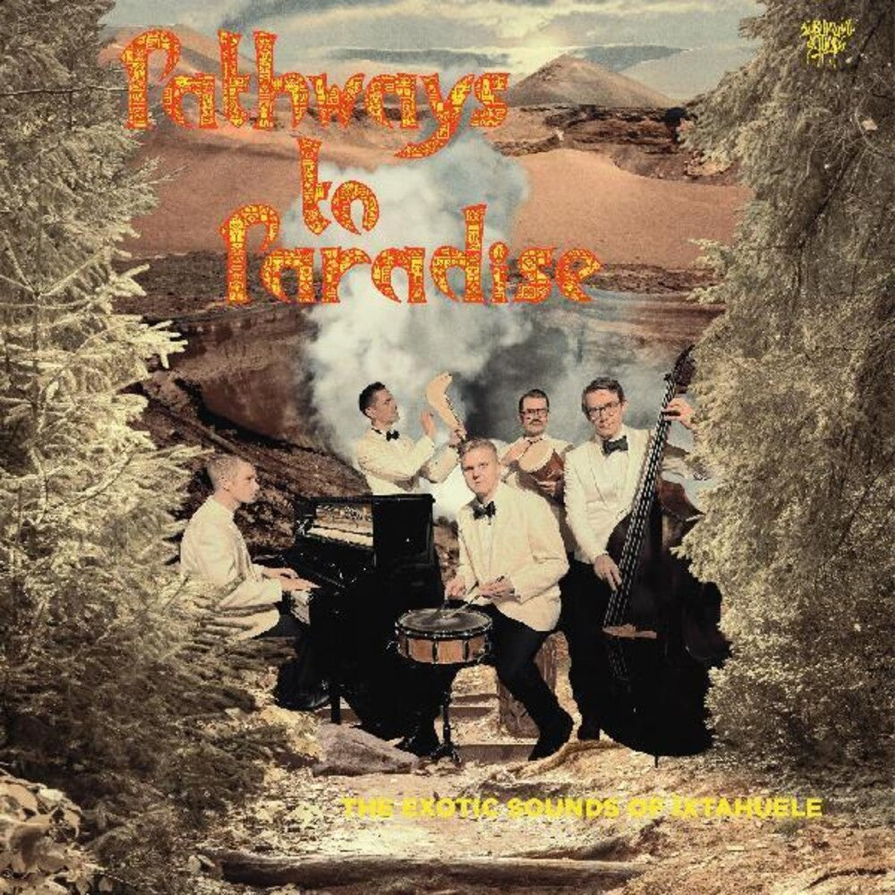 Ixtahuele- Pathways To Paradise [Limited Edition] ( LP )