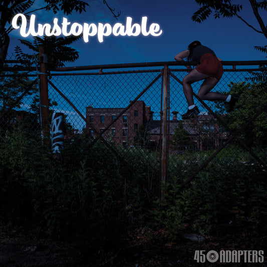 45 Adapters- Unstoppable ( LP )