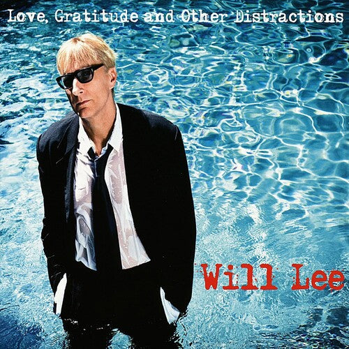 Will Lee: Love, Gratitude And Other Distractions - CD