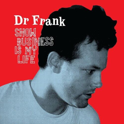Dr Frank- Show Business Is My Life ( LP )