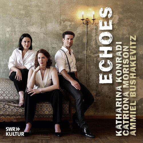 Katharina Konradi: Echoes - COMPACT DISCS