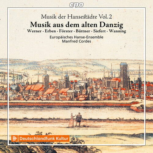 Europaisches Hanse-Ensemble: Musik der Hansestadte, Vol. 2 - COMPACT DISCS