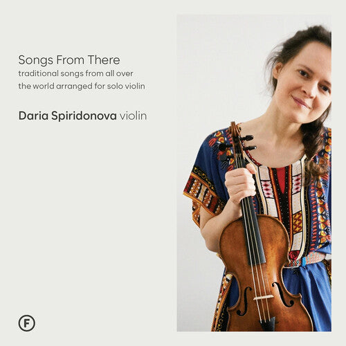 Spiridonova: Songs From There - Traditional Songs from All Over the World Arranged for Solo Violin - COMPACT DISCS