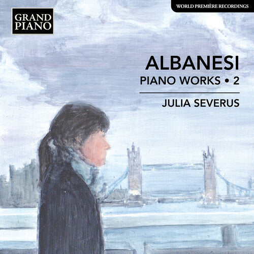 Julia Severus: Albanesi: Piano Works, Vol. 2 - COMPACT DISCS