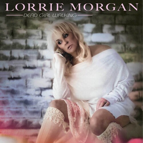 Lorrie Morgan: Dead Girl Walking { Record }
