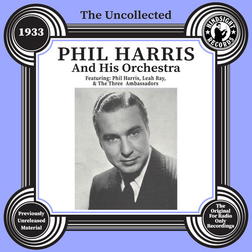 Phil Harris: The Uncollected: Phil Harris and His Orchestra - 1933 - CD
