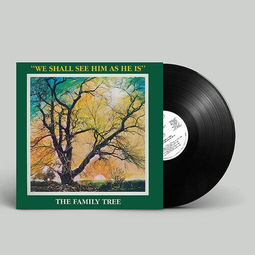 The Family Tree- We Shall See Him As He Is ( LP )