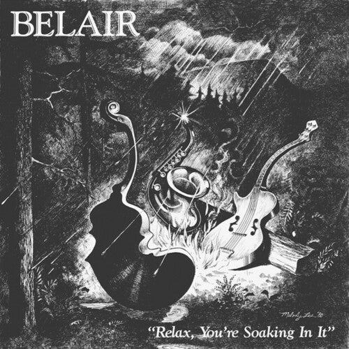 Belair: Relax You're Soaking in It - VINYL