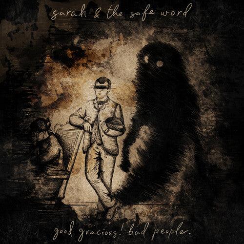 Sarah & the Safe Word- Good Gracious! Bad People. ( LP )