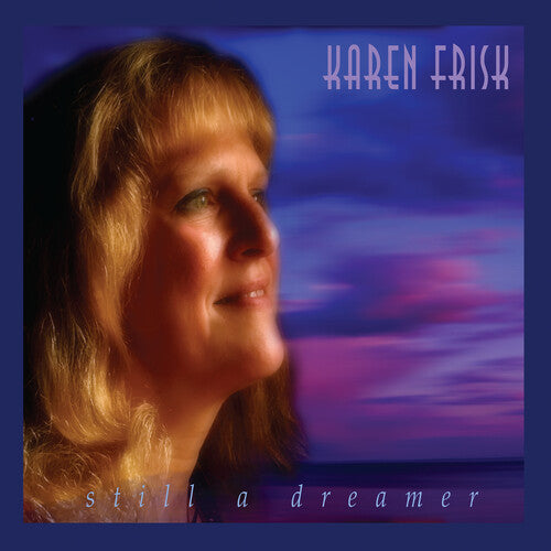 Karen Frisk: Still A Dreamer - CD