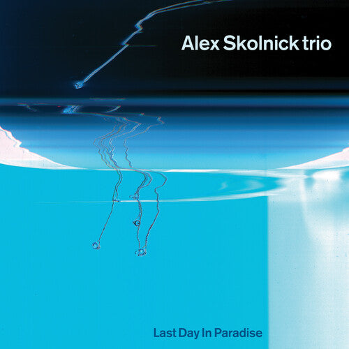 Alex Skolnick Trio: Last Day in Paradise - VINYL