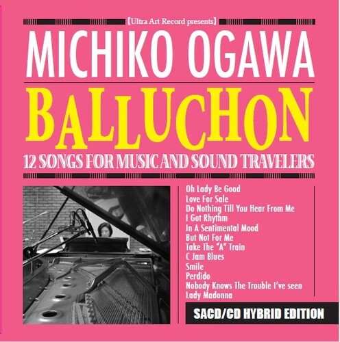 Ogawa, Michiko: Balluchon: 12 Songs For Music & Sound Travelers - SUPER-AUDIO CD