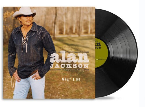 Alan Jackson: What I Do { Record }