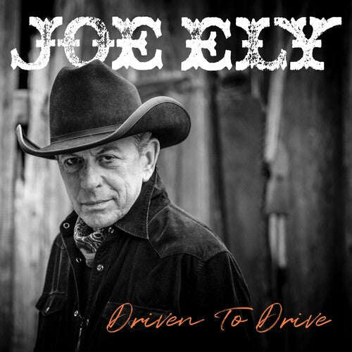Joe Ely: Driven To Drive { Record }