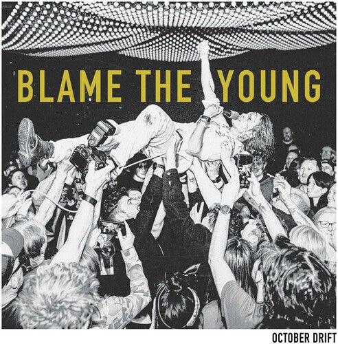 October Drift- Blame The Young (Indie Exclusive Vinyl) ( LP )
