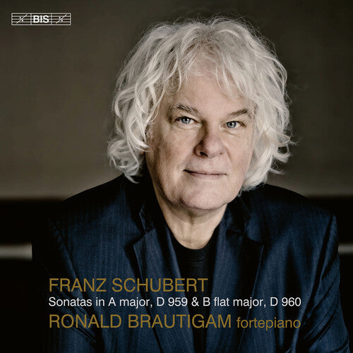 Ronald Brautigam: Schubert: Piano Sonatas, D 959 & D 960 - SUPER-AUDIO CD