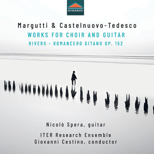 Iter Research Ensemble: Margutti & Castelnuovo-Tedesco: Works for Choir & Guitar - Rivers – Romancero Gitano, Op. 152 - COMPACT DISCS