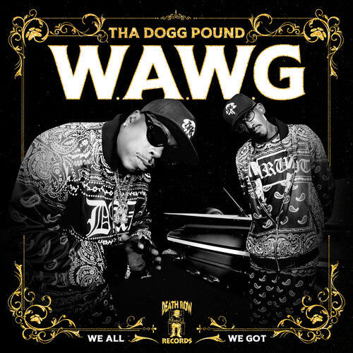 Tha Dogg Pound: W.A.W.G. (We All We Got) - COMPACT DISCS