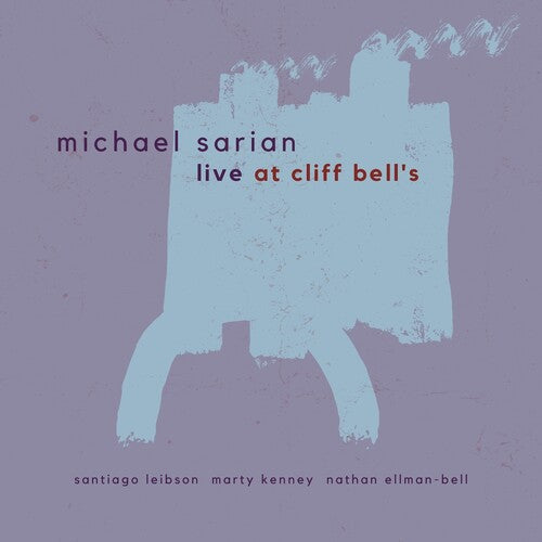 Michael Sarian: Live at Cliff Bell's - CD