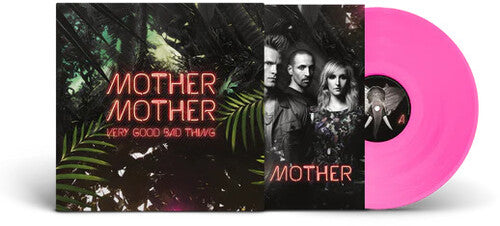 Mother Mother: Very Good Bad Thing: 10th Anniversy - Limited Transparent Pink Colored Vinyl - VINYL