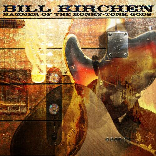 Bill Kirchen- Hammer Of The Honky-Tonk Gods ( LP )