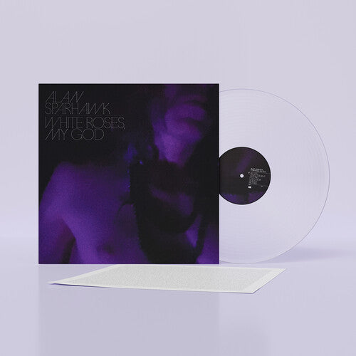 Alan Sparhawk: White Roses, My God - VINYL
