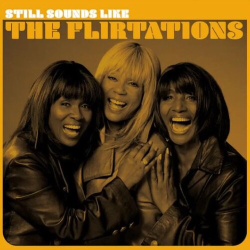 The Flirtations: Still Sounds Like The Flirtations - CD