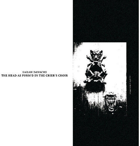 Sarah Davachi: The Head as Form'd in the Crier's Choir - VINYL LP