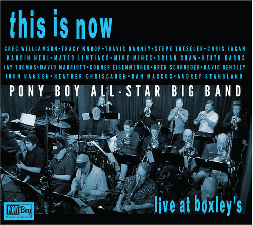 Pony Boy All-Star Big Band: This Is Now - Live At Boxley's - CD