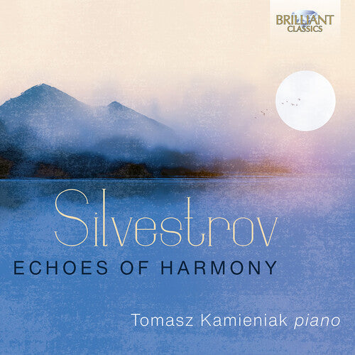 Tomasz Kamieniak: Silvestrov: Echoes of Harmony - Piano Music, Vol. 3 - COMPACT DISCS
