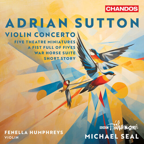 Fenella Humphreys: Sutton: Violin Concerto; Five Theatre Miniatures; A Fist Full of Fives; War Horse Suite; Short Story - COMPACT DISCS