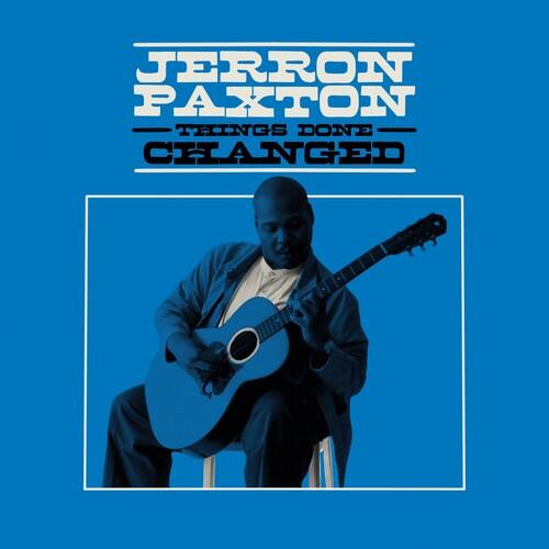 Jerron Paxton- Things Done Changed ( LP )