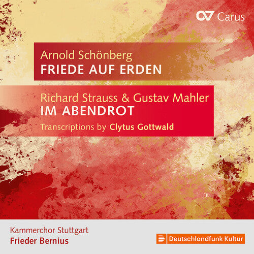 Kammerchor Stuttgart: Strauss & Mahler: Transcriptions by Clytus Gottwald; Schoenberg: Friede auf Erden - COMPACT DISCS