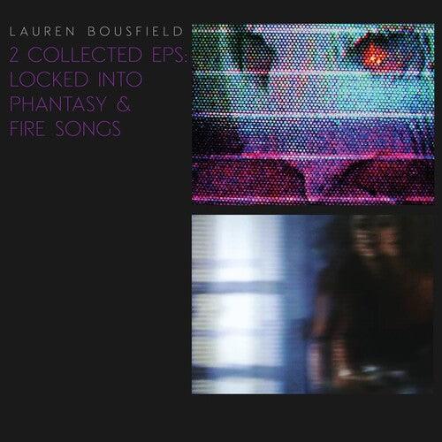 Lauren Bousfield- Locked Into Phantasy / Fire Songs ( LP )