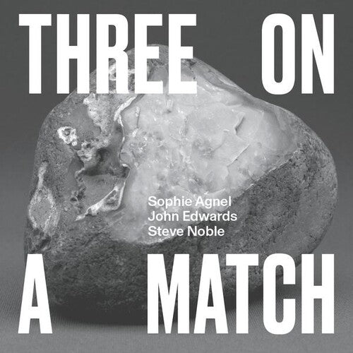 Agnel, Sophie / Edwards, John / Noble, Steve: Three On A Match - CD