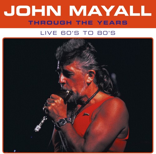 John Mayall: Through The Years Live 60's To 80's { Record }