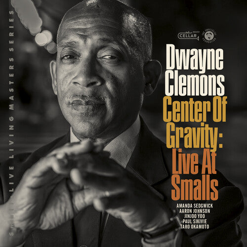 Dwayne Clemons: Center Of Gravity, Live At Smalls - CD