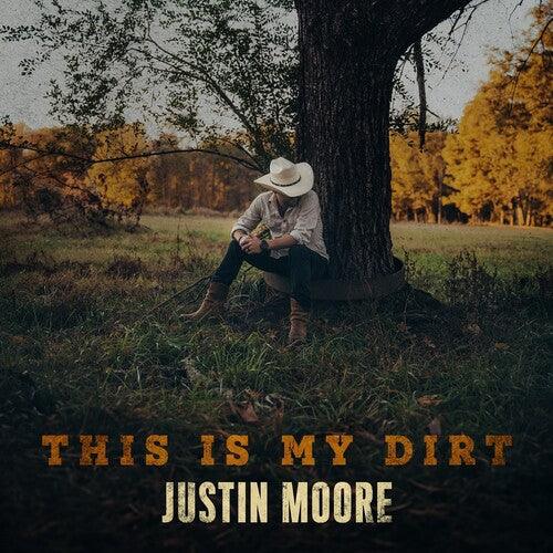 Justin Moore- This Is My Dirt ( LP )