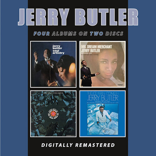 Jerry Butler: Soul Artistry / Mr. Dream Merchant / The Soul Goes On / The Ice Man Cometh - CD