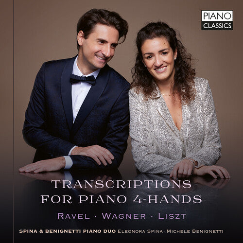Spina & Benignetti Piano Duo: Ravel, Wagner & Liszt: Transcriptions for Piano 4-Hands - COMPACT DISCS