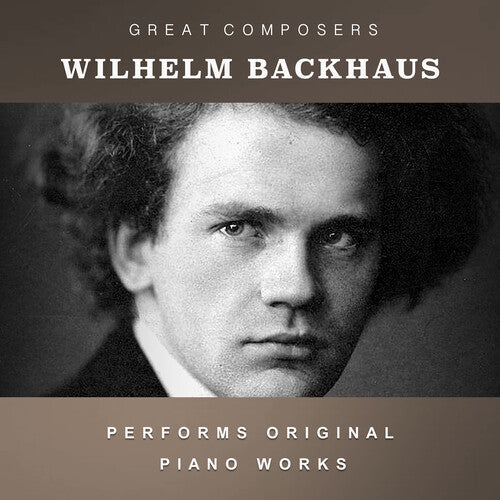 Wilhelm Backhaus: The Condon Collection: Masters of The Piano Roll - COMPACT DISCS