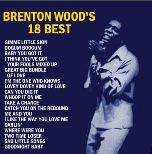 Brenton Wood: Brenton Wood's 18 Best - CD