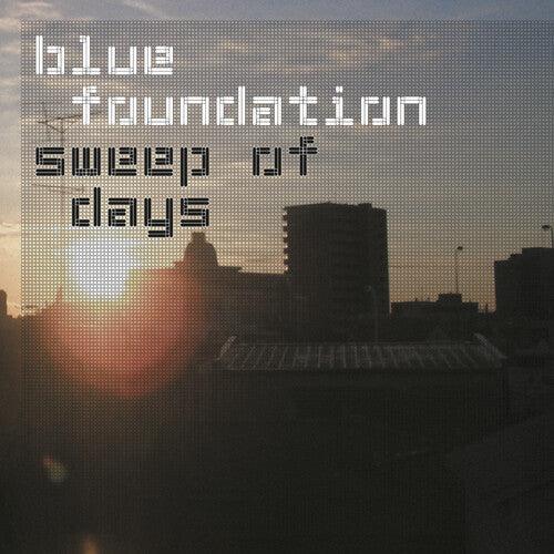 Blue Foundation- Sweep Of Days - Remaster ( LP )