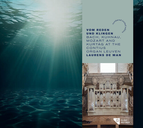 Laurens de Man: Vom Reden und Klingen - Bach, Kuhnau, Mozart & Kurtag at the Contius Organ Leuven - COMPACT DISCS